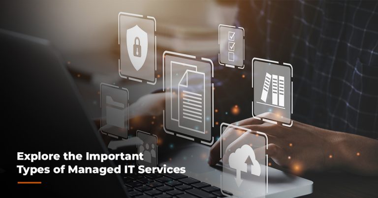 Explore the Important Types of Managed IT Services | Blog